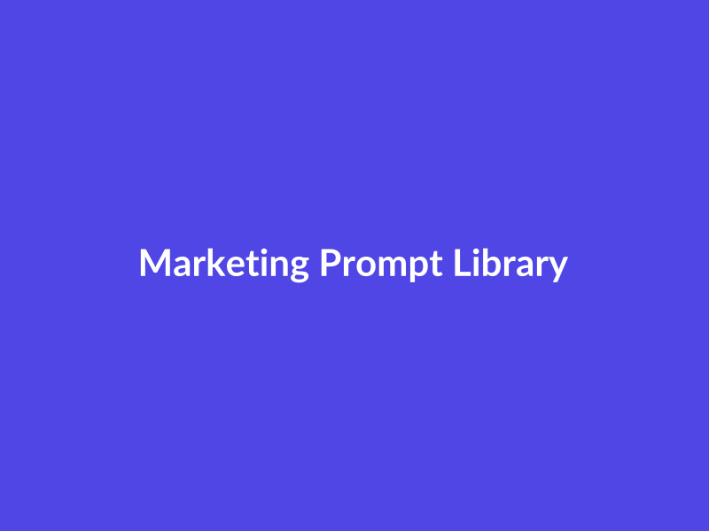 Marketing prompt library for ChatGPT and Claude